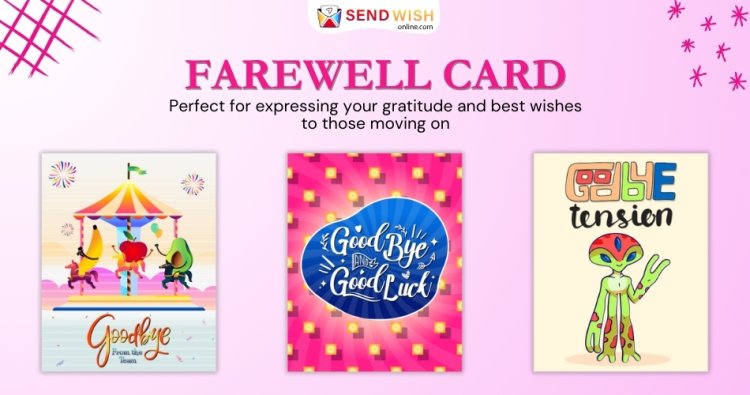 The Perfect Farewell Card: Saying Goodbye with Style and Grace