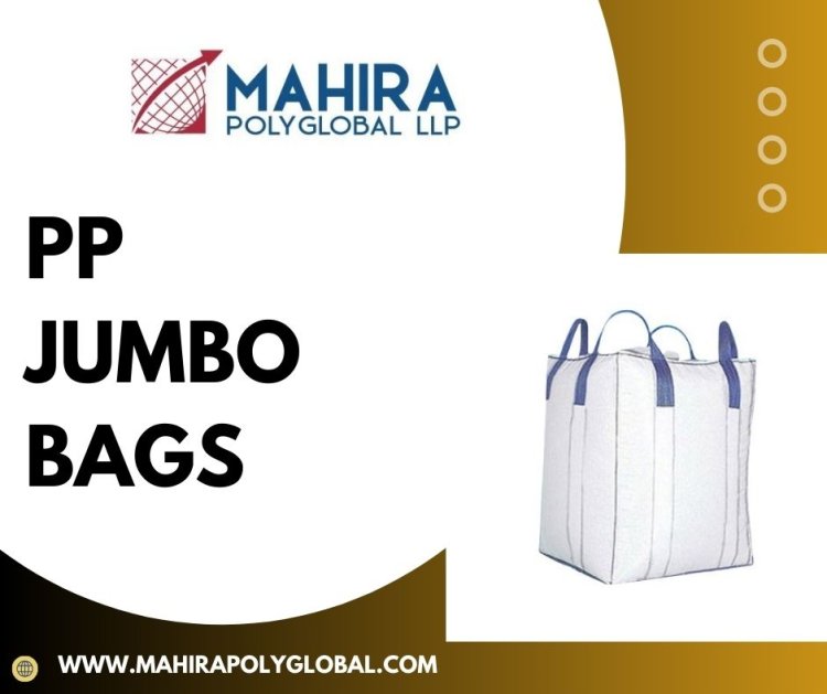 Choosing the Right PP Jumbo Bags for Your Bulk Packaging Needs