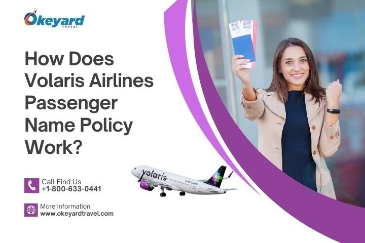 How Does Volaris Airlines Passenger Name Policy Work?