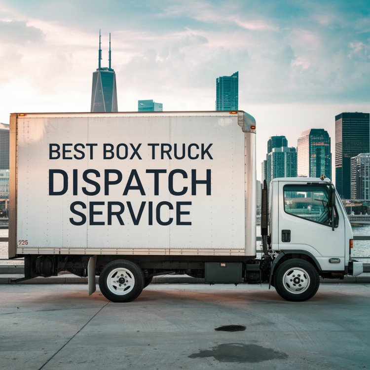 How Does The Best Box Truck Dispatch Service Maximize Your Fleet’s Efficiency?