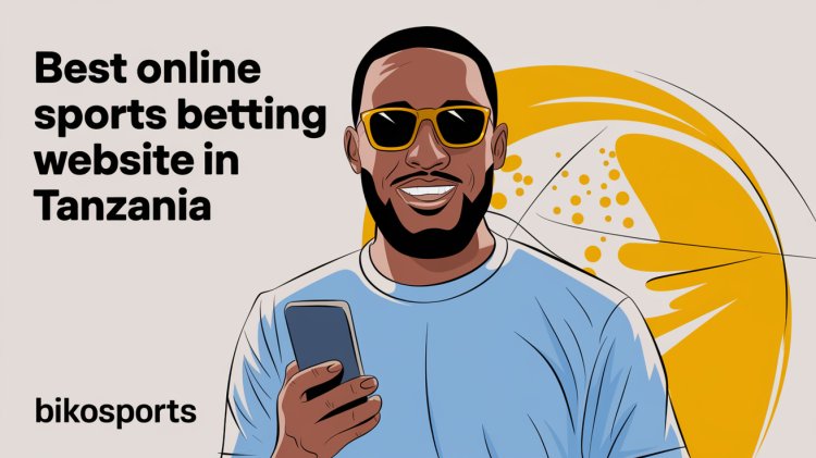 Best Online Sports Betting Website in Tanzania: Features, Bonuses, and User Experience