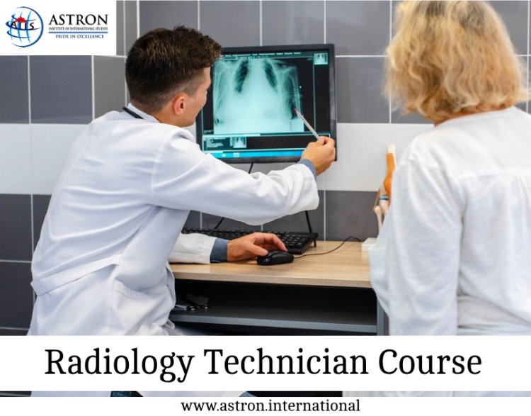 Kickstart Your Career with a Radiology Technician Course