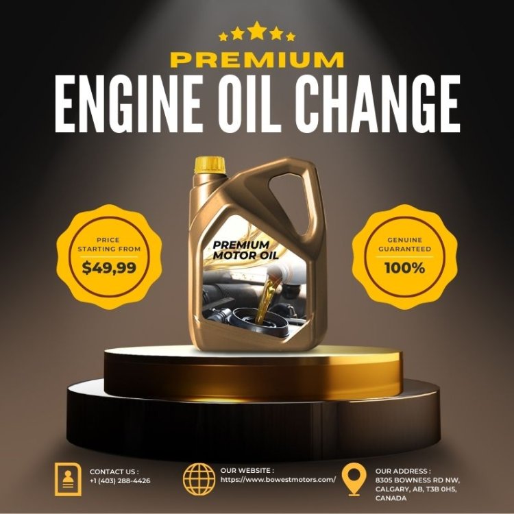 Best Oil Change in Calgary – Fast, Affordable & Reliable Service at Bowest Motors