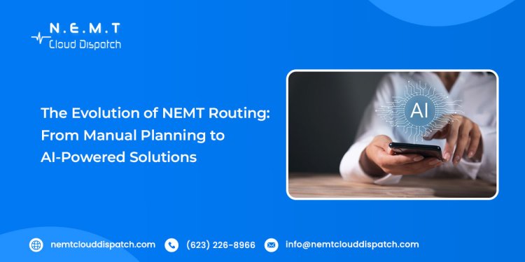 The Evolution of NEMT Routing: From Manual Planning to AI-Powered Solutions