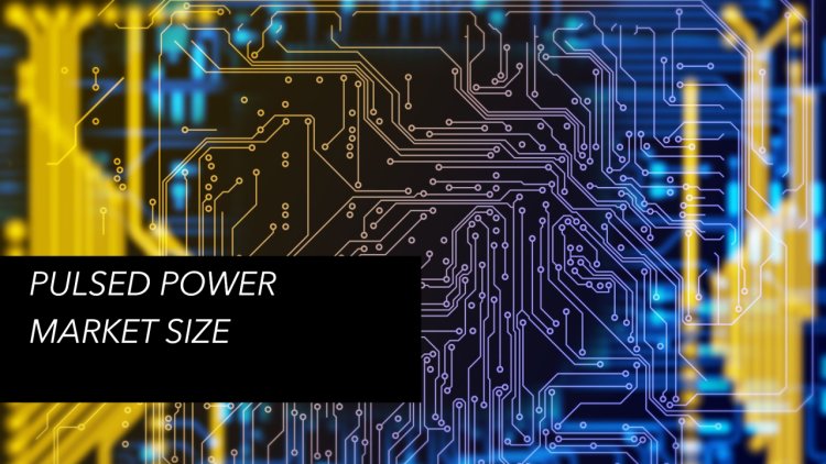 Pulsed Power Systems Market Revolutionary Insights into Trends, Dynamics, Growth, Future Challenges, Strategies