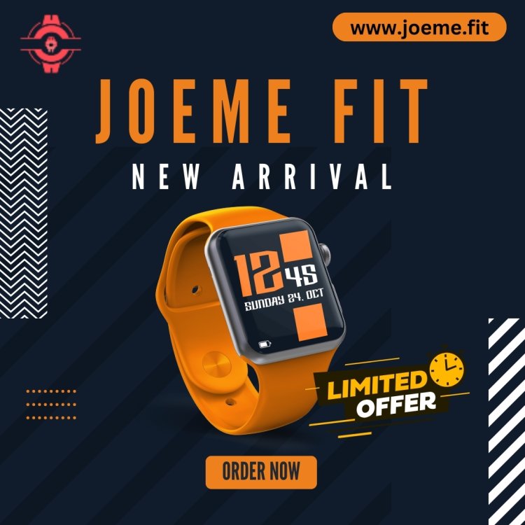 Explore Smart Watches at Joeme Fit