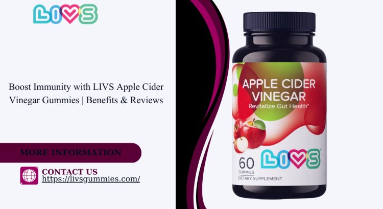 Boost Immunity with LIVS Apple Cider Vinegar Gummies | Benefits & Reviews