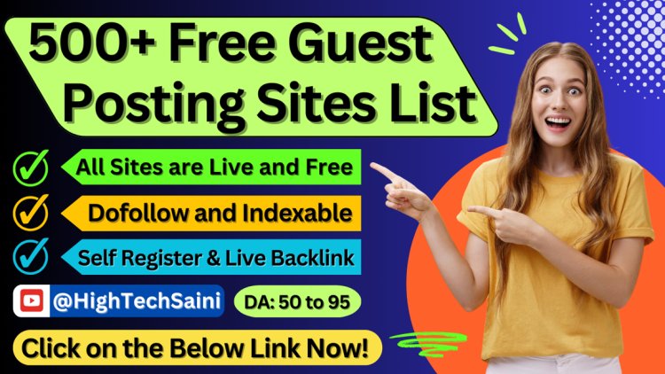 500 Free Guest Posting Sites List (DA 50-90) 2025