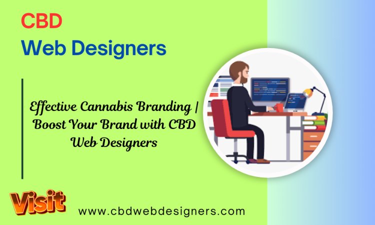 Effective Cannabis Branding | Boost Your Brand with CBD Web Designers